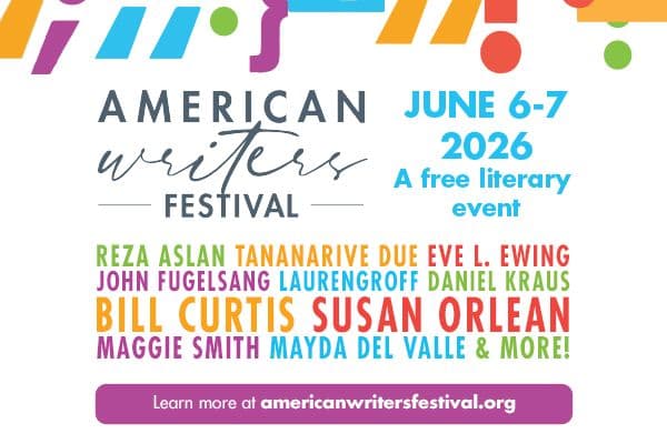 American Writers Festival poster with colorful text and graphics. Event on June 6-7, 2026, lists authors like Reza Aslan, Susan Orlean. Free literary event.